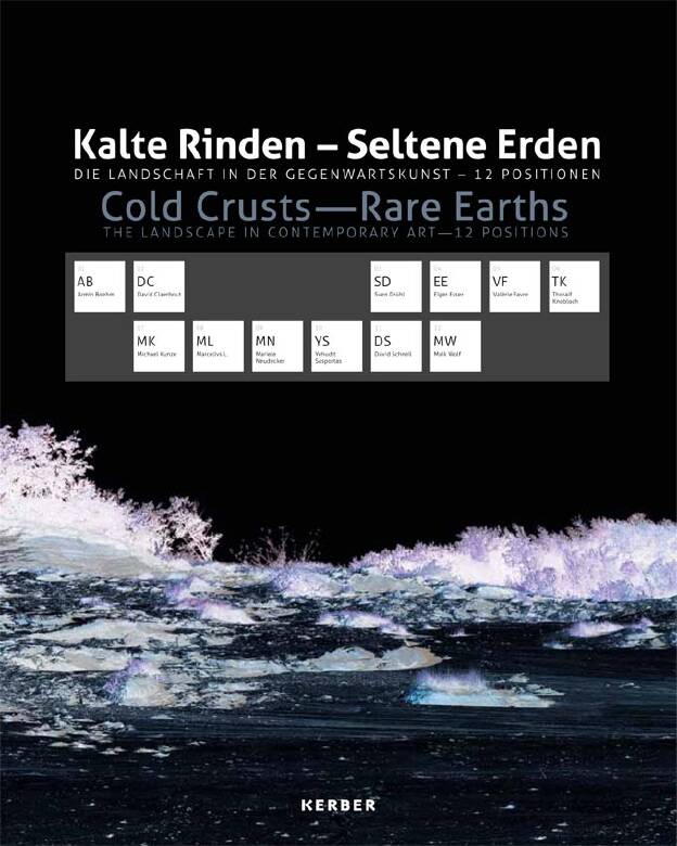 Wolfgang Zeigerer / Dirk Steimann (Hg.): Kalte Rinden - Seltene Erden. Kerber Verlag Bielefeld 2012, 96 S. Hardcover.  (deutsch/englisch) 