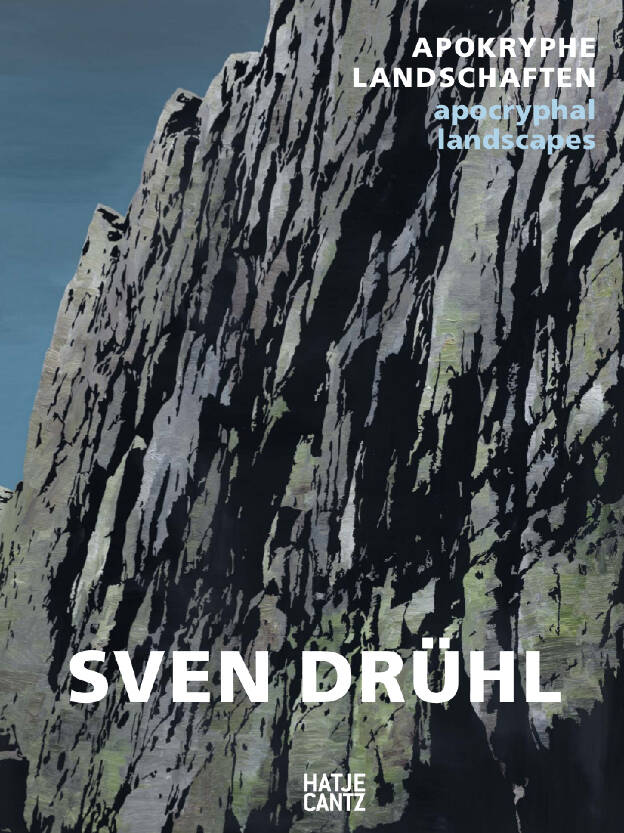 Sven Drühl: Apocryphal Landscapes  Lisa Felicitas Mattheis / Carola Schneider (Ed.), Hatje Cantz Verlag, Ostfildern 2020, 176 p., Hardcover, Texts: Katharina Henkel, Lisa Felicitas Mattheis, Carola Schneider  (german/english) 
